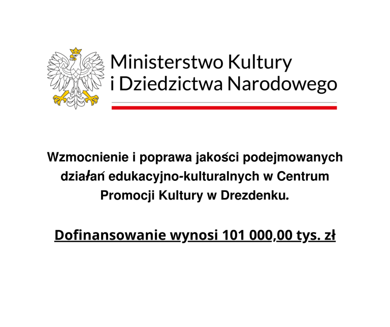 Dofinansowanie w wysokości 101 000,00 tys. zł z MKiDN